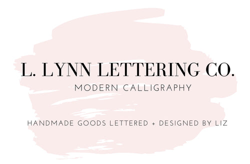 L LYNN LETTERING CO. | Handmade Goods Lettered + Designed By Liz – L ...